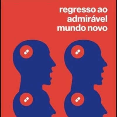 Capa do livro regresso ao admirável mundo novo de Aldous Huxley com silhuetas azuis e comprimidos vermelhos