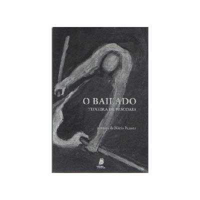 Capa de livro O BAILADO de Teixeira de Pascoaes com ilustração abstrata em tons cinzentos