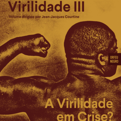 Capa de livro História da Virilidade III com imagem de homem musculoso de costas e texto em castanho.