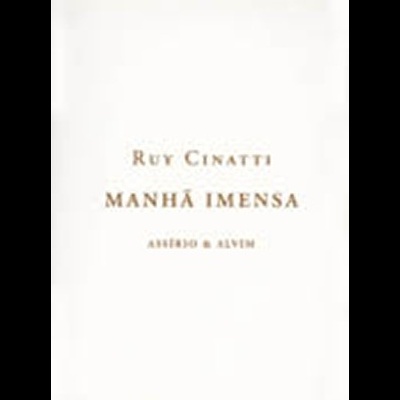 Capa branca de livro com texto castanho 'Ruy Cinatti MANHÃ IMENSA ASSÍRIO & ALVIM'