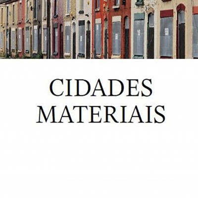 Capa de livro com título CIDADES MATERIAIS e foto de casas antigas coloridas