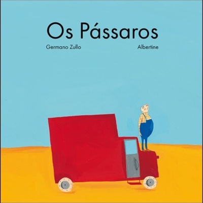 Capa do livro 'Os Pássaros' com ilustração de homem em camião vermelho sobre fundo azul e amarelo