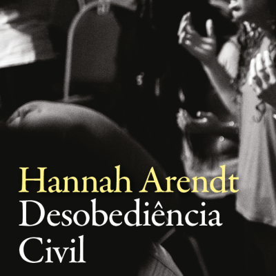 Capa do livro 'Desobediência Civil' de Hannah Arendt com pessoas em fundo preto e branco