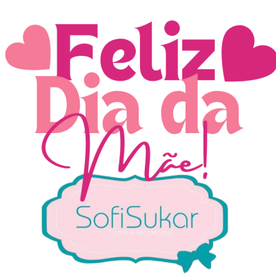 Mensagem Feliz Dia da Mãe com logo SofiSukar em etiqueta cor-de-rosa