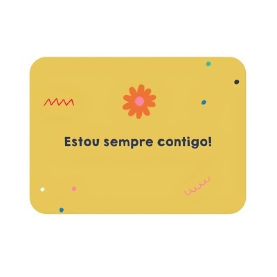 Cartão amarelo com desenho de flor e texto Estou sempre contigo