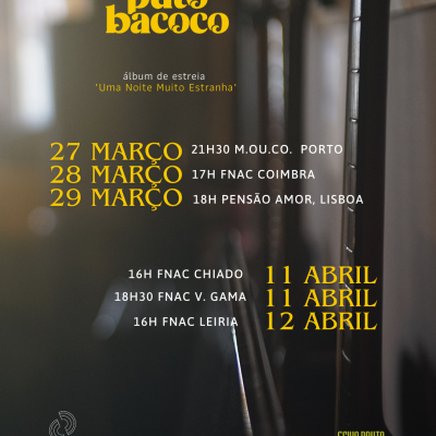 Poster promocional álbum de estreia Uma Noite Muito Estranha da banda Puto Bacoco com datas e locais de concertos em Portugal