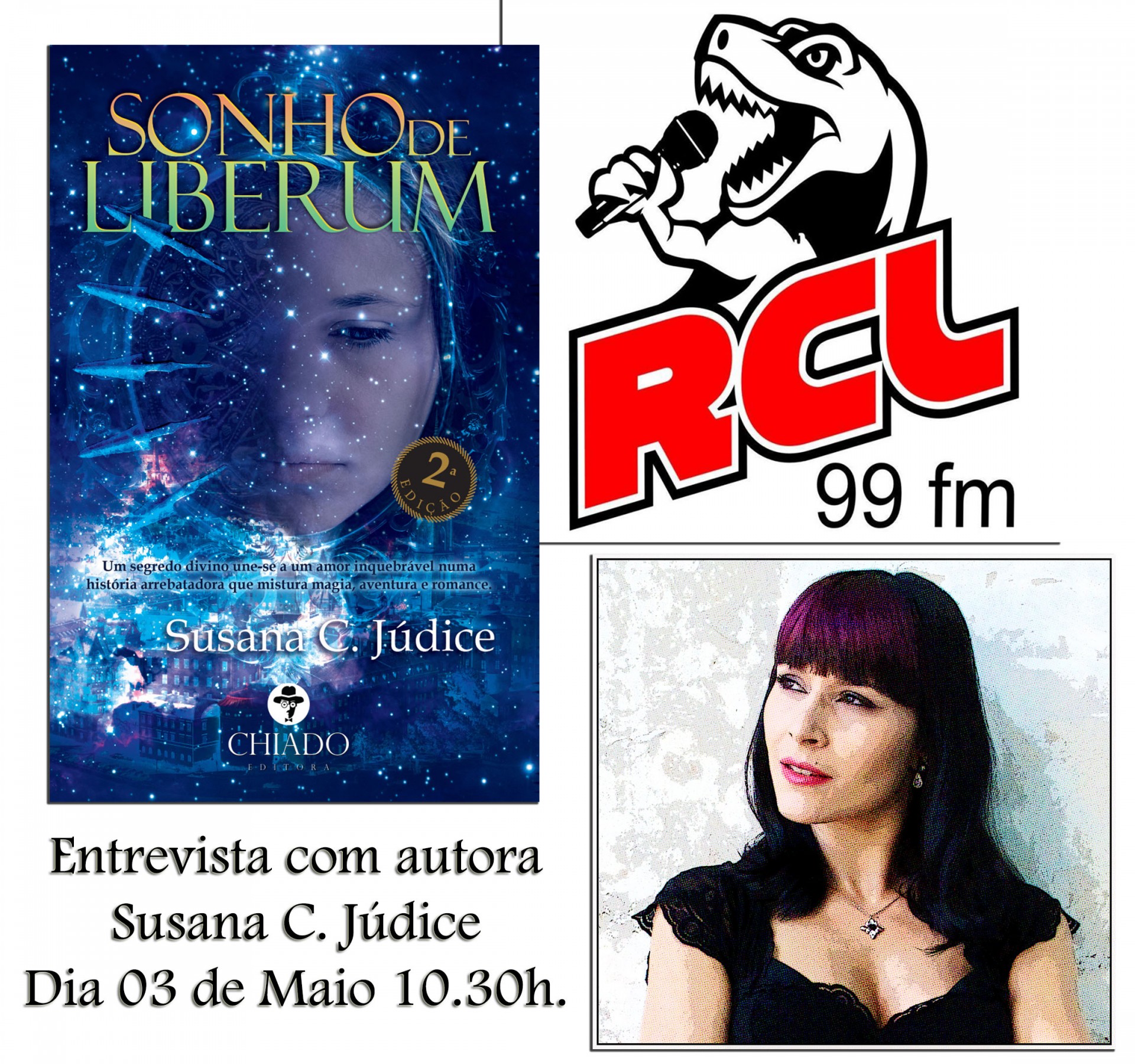 Capa do livro Sonho de Liberum, logo RCL 99 fm e fotografia da autora Susana C. Júdice
