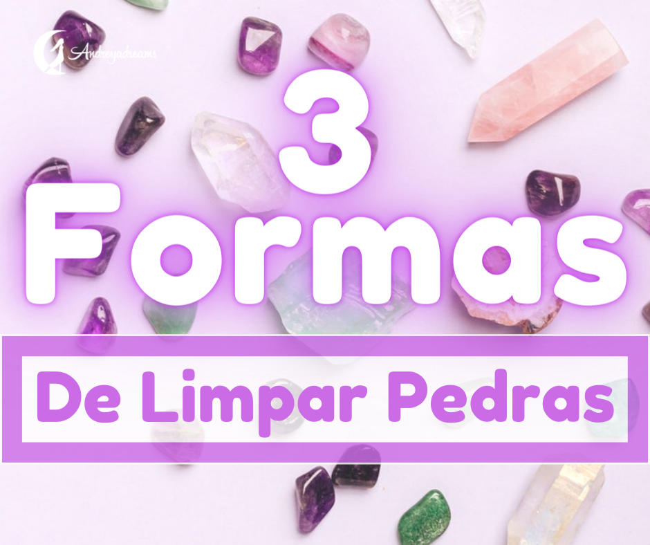 Pedras semipreciosas coloridas e texto sobreposto 3 Formas De Limpar Pedras
