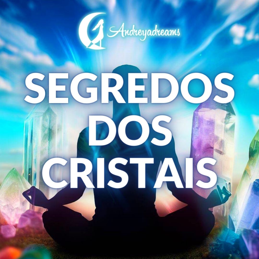 Segredos dos Cristais para Melhorar a Sua Energia e Bem-estar Texto 'SEGREDOS DOS CRISTAIS' sobre silhueta meditando com cristais coloridos e céu azul