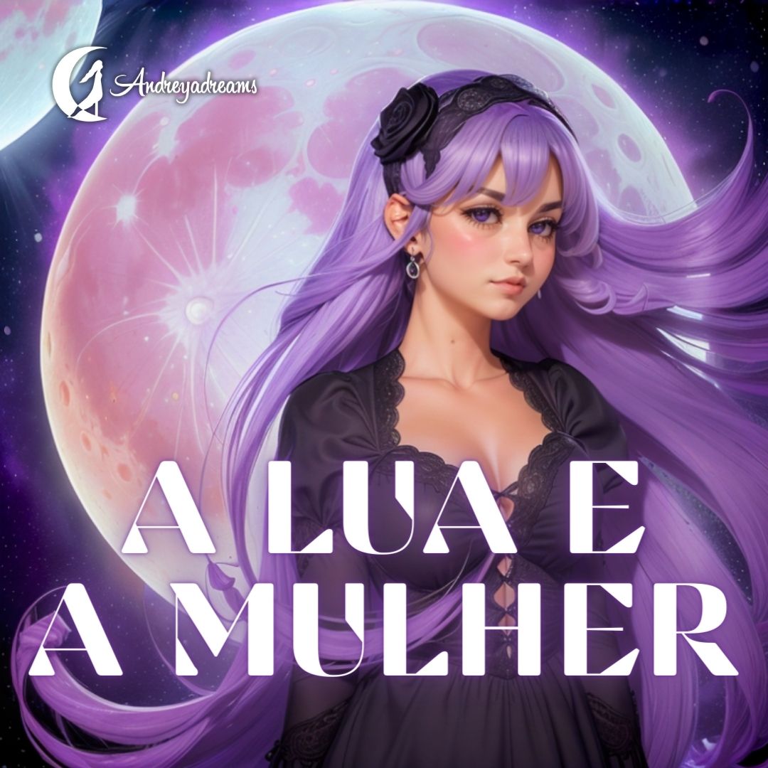 A Lua e a Mulher Mulher de cabelos lilás com vestido preto e lua rosa no fundo, texto 'A LUA E A MULHER'