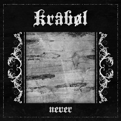 Capa de álbum preto com texto gótico 'krabal' e 'never' e imagem abstrata cinza central