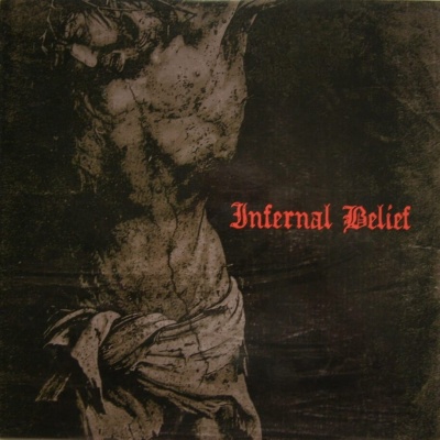 Capa de álbum com imagem de figura humana e texto Infernal Belief em vermelho