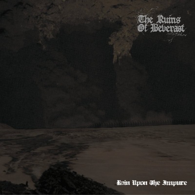 Capa de álbum com fundo escuro e texto branco 'The Ruins OF Bevercast' e 'Rain Upon The Impure'