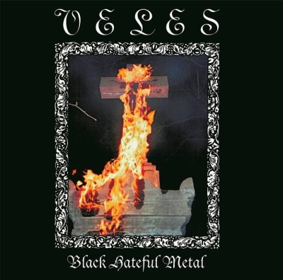 Capa de álbum com cruz em chamas, moldura branca e texto VELES Black Hateful Metal