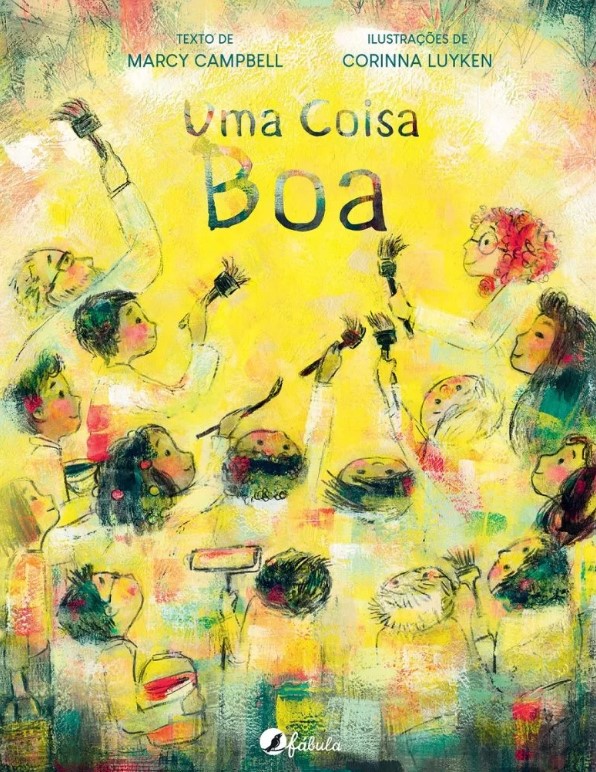 Capa de livro Uma Coisa Boa com ilustrações de pessoas a pintar com pincéis em fundo amarelo