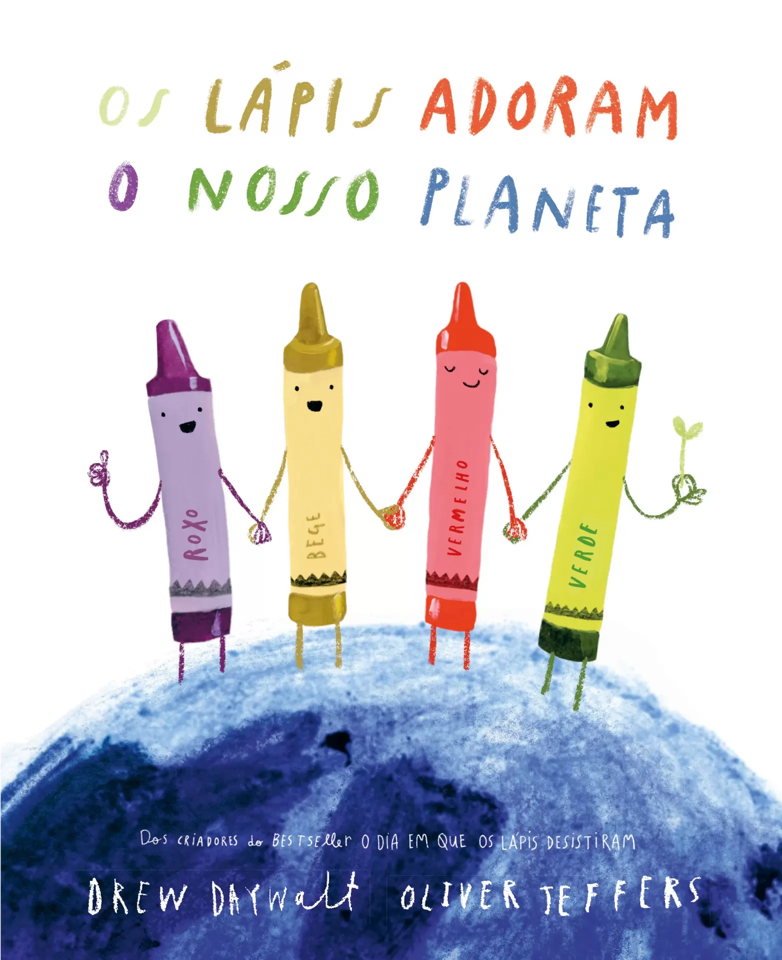 Desenho de quatro lápis coloridos sorridentes em cima de um planeta azul com texto em cores acima e nomes de autores abaixo.