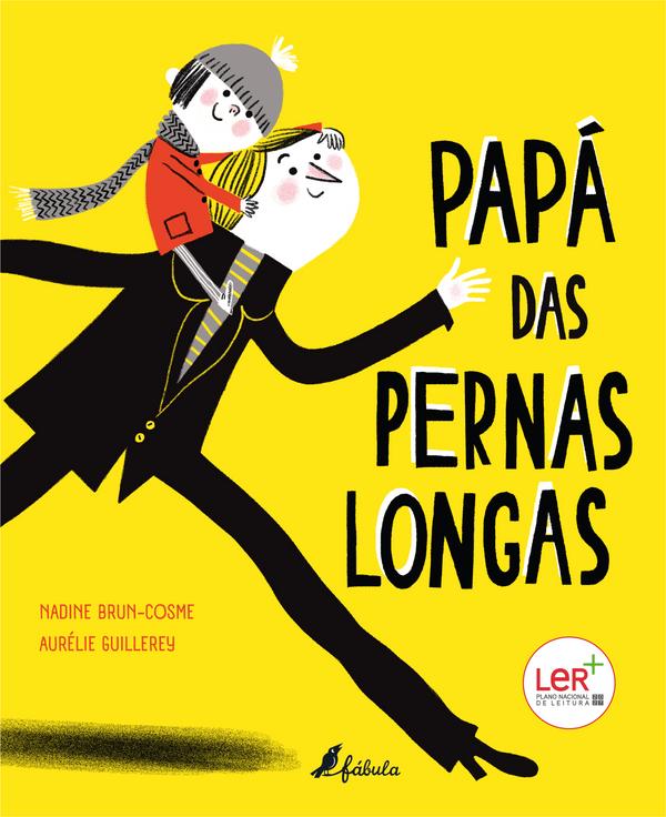 Capa amarela de livro com homem a carregar criança e texto PAPÁ DAS PERNAS LONGAS