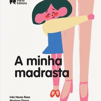 Capa do livro infantil A minha madrasta com ilustração de menina a abraçar pernas de adulta