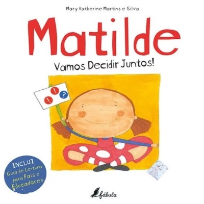 Capa de livro infantil Matilde Vamos Decidir Juntos com ilustração de menina sentada e banner colorido