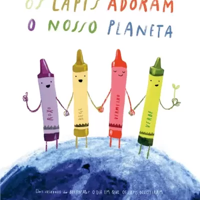 Desenho de quatro lápis coloridos sorridentes em cima de um planeta azul com texto em cores acima e nomes de autores abaixo.