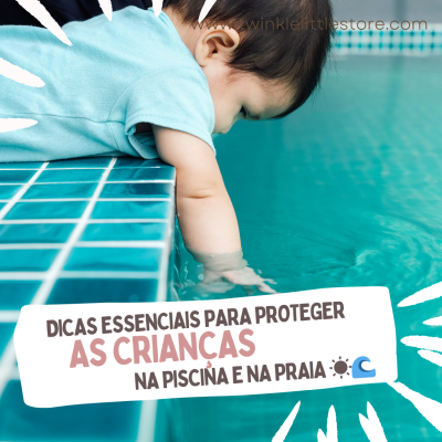 Criança a tocar a água de piscina azul com texto sobre proteção para crianças na piscina e praia