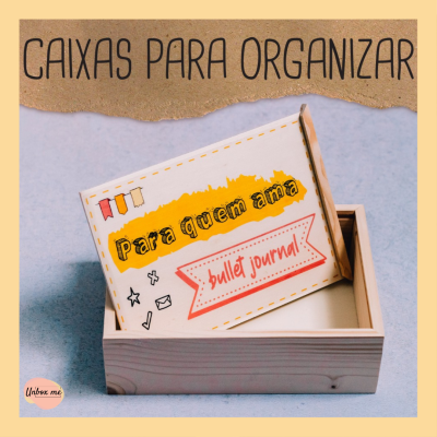 Caixa para organizar em madeira com tampa decorada para bullet journal