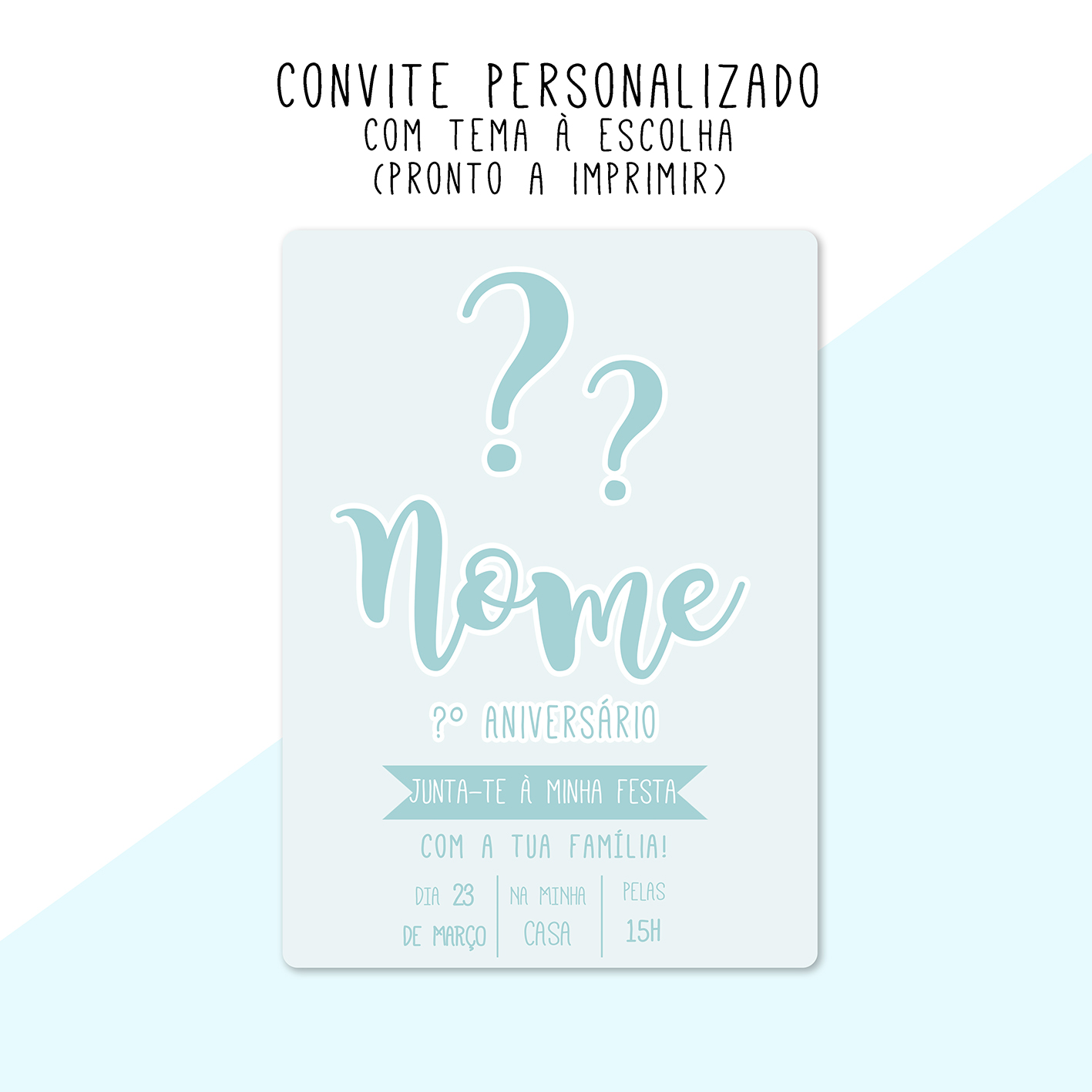 CONVITE DIGITAL - READY TO PRINT - TEMA À ESCOLHA Convite azul claro e branco personalizado para aniversário com texto informativo