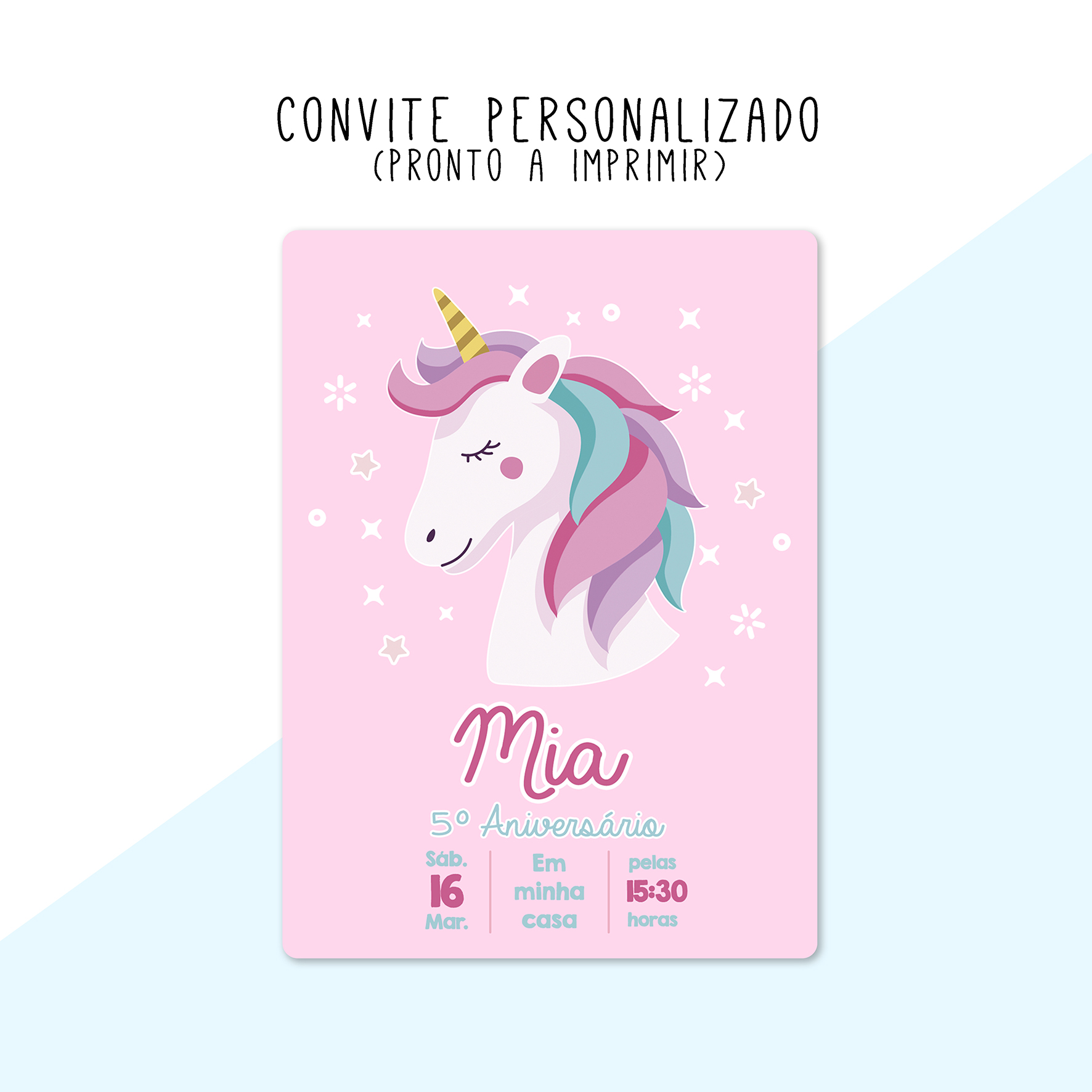CONVITE DIGITAL - READY TO PRINT - UNICÓRNIO Convite rosa com unicórnio colorido e texto personalizado para aniversário
