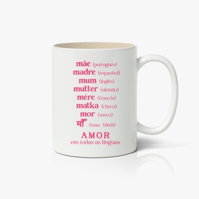 Caneca branca com palavras para mãe em várias línguas e frase em cor-de-rosa