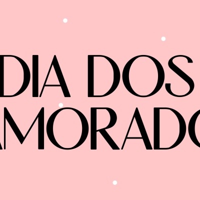 Fundo rosa claro com texto preto 'DIA DOS NAMORADOS'