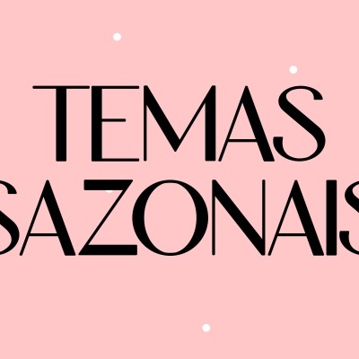 Texto TEMAS SAZONAIS em fundo rosa com pontos brancos