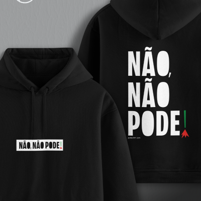 Sweatshirt preta com capuz e texto NÃO, NÃO PODE! na frente e nas costas