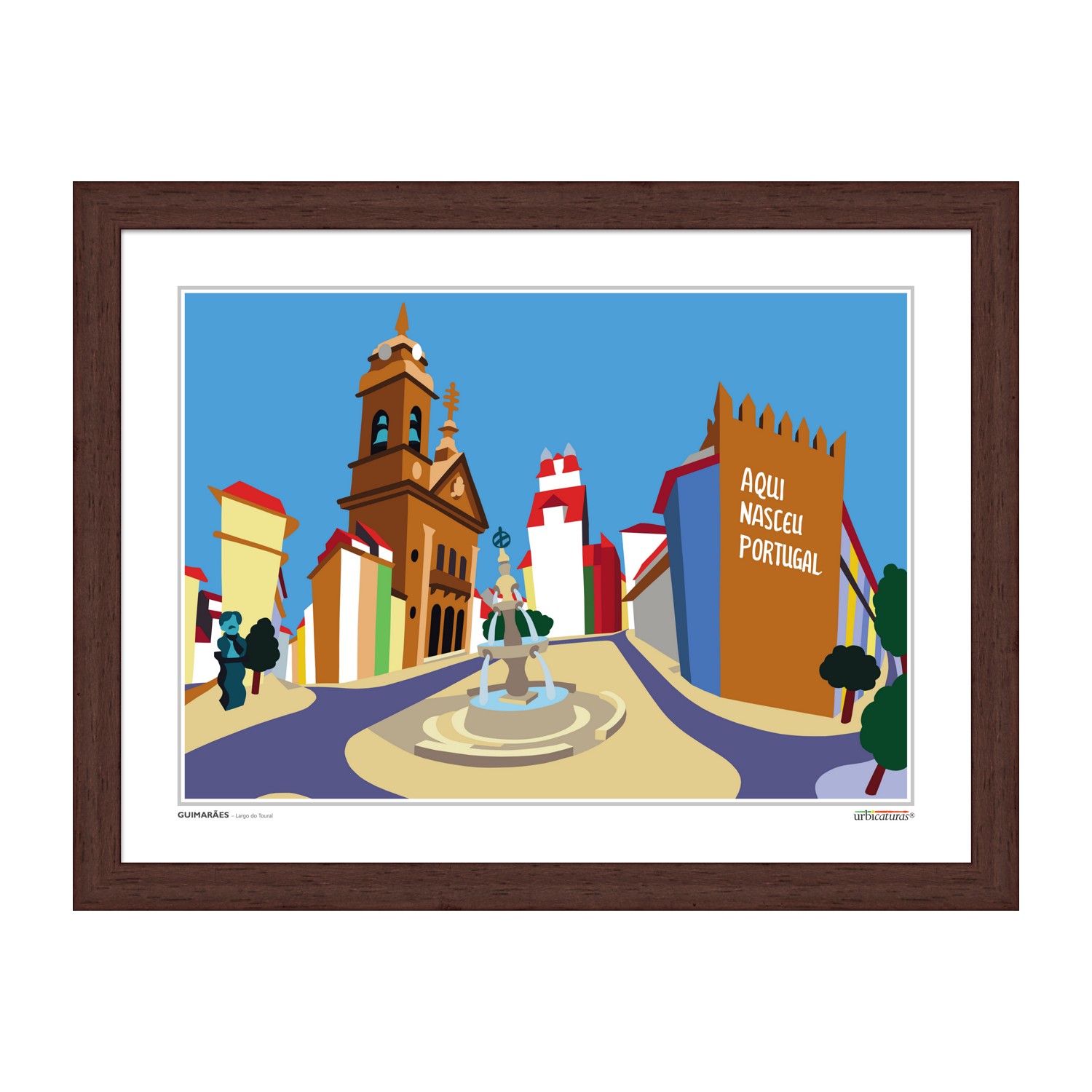 GUIMARÃES – Largo do Toural Ilustração colorida de praça com fonte, edifícios e texto 'AQUI NASCEU PORTUGAL' numa moldura castanha.