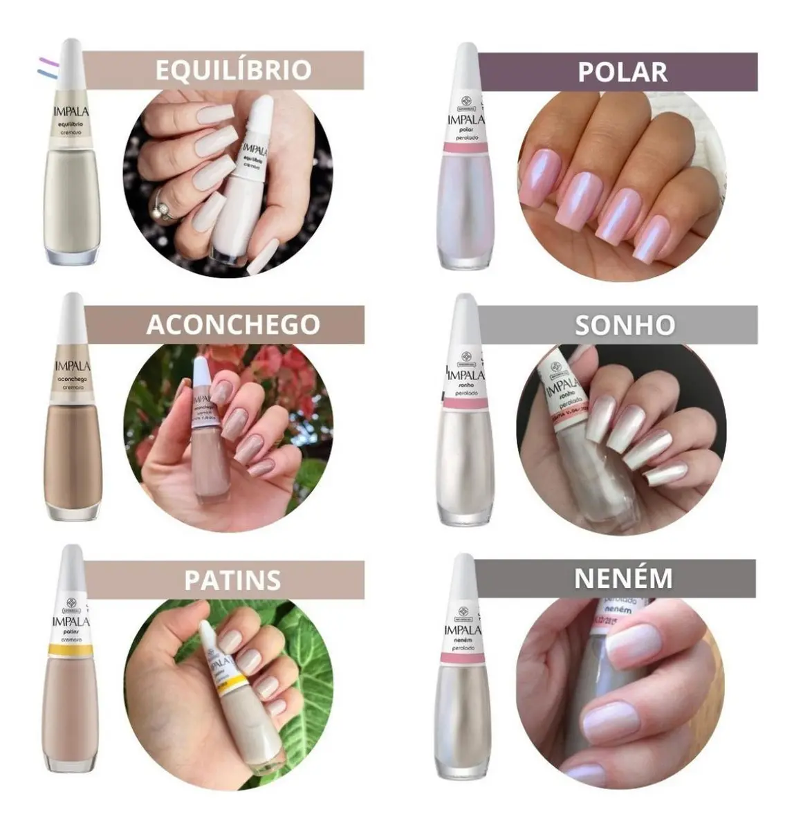 Seis vernizes Impala com cores e unhas pintadas correspondentes em frascos brancos com tampa cónica.