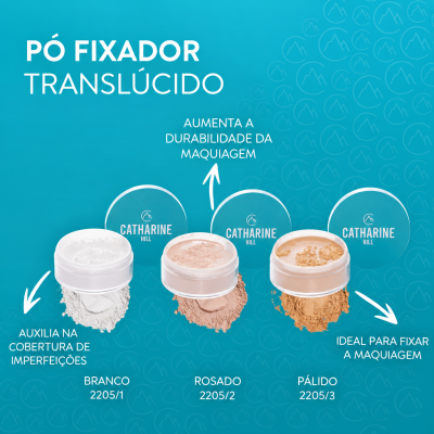 Três potes de pó fixador translúcido CATHARINE HILL em branco, rosado e pálido, com tampa transparente, sobre fundo azul com texto.