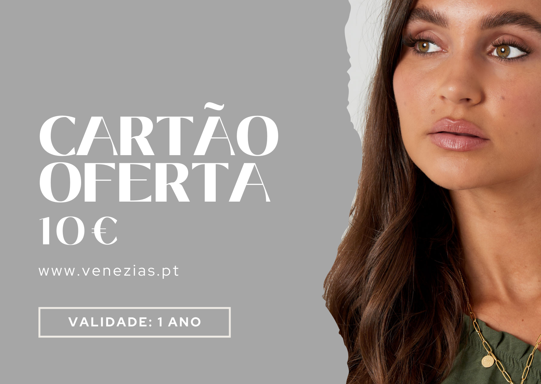Cartão oferta 10€ validade 1 ano com rosto de mulher ao lado