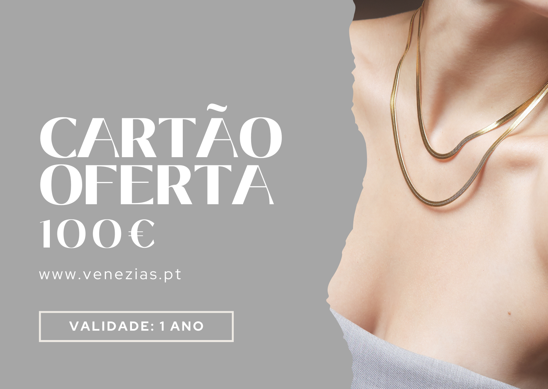 Cartão oferta de 100 euros com texto em fundo cinza e pessoa com colares dourados