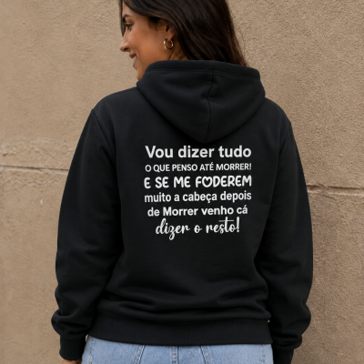 Hoodie&#x20;&quot;Vou&#x20;dizer&#x20;tudo&#x20;o&#x20;que&#x20;penso&quot;