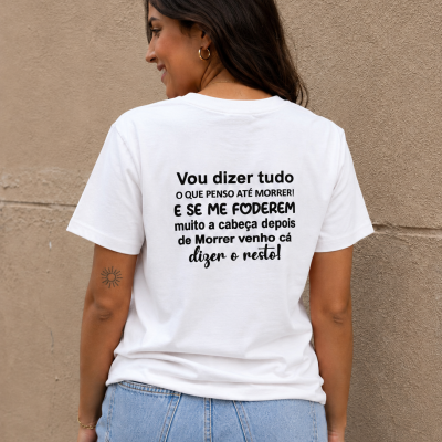 Tshirt&#x20;&quot;Vou&#x20;dizer&#x20;tudo&#x20;o&#x20;que&#x20;penso&quot;