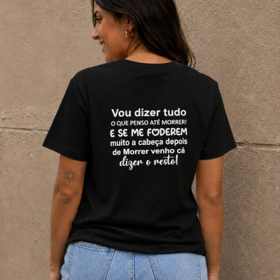 Tshirt&#x20;&quot;Vou&#x20;dizer&#x20;tudo&#x20;o&#x20;que&#x20;penso&quot;
