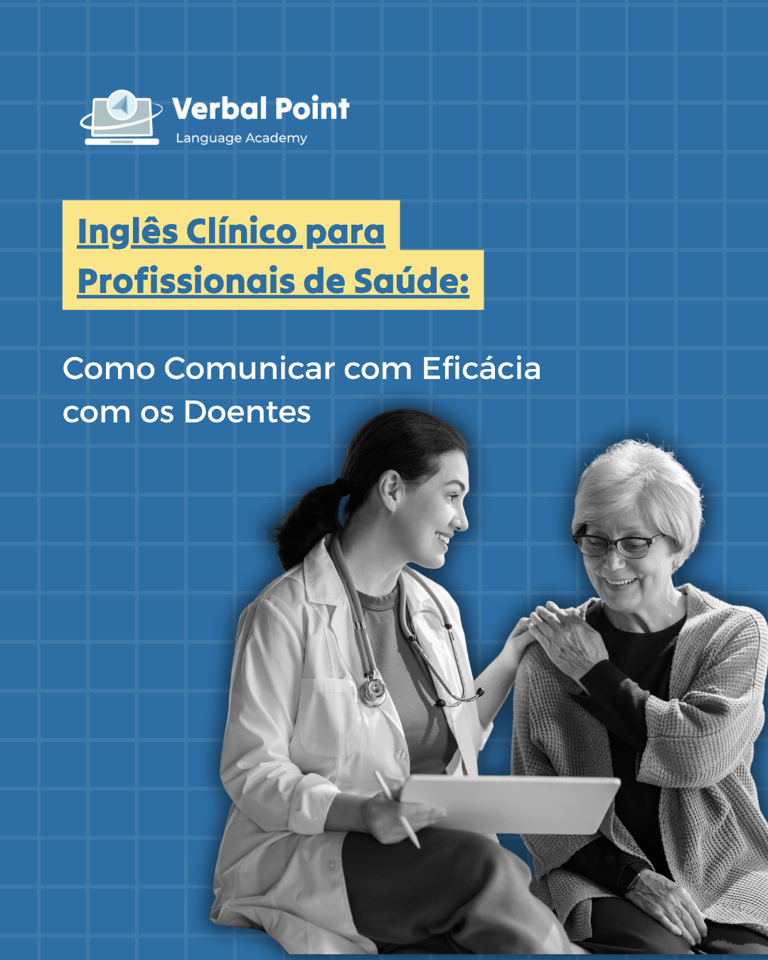 Promoção de curso de inglês clínico para profissionais de saúde com imagem de médica e paciente idosa
