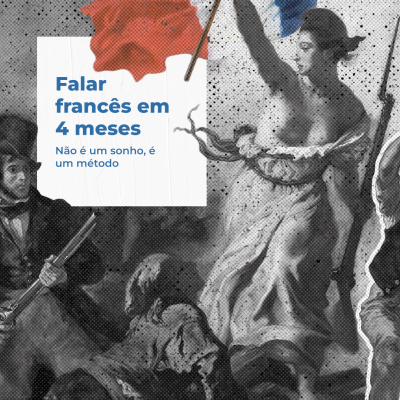 Imagem influenciada pela pintura La Liberté guidant le peuple com texto publicitário sobre aprender francês.