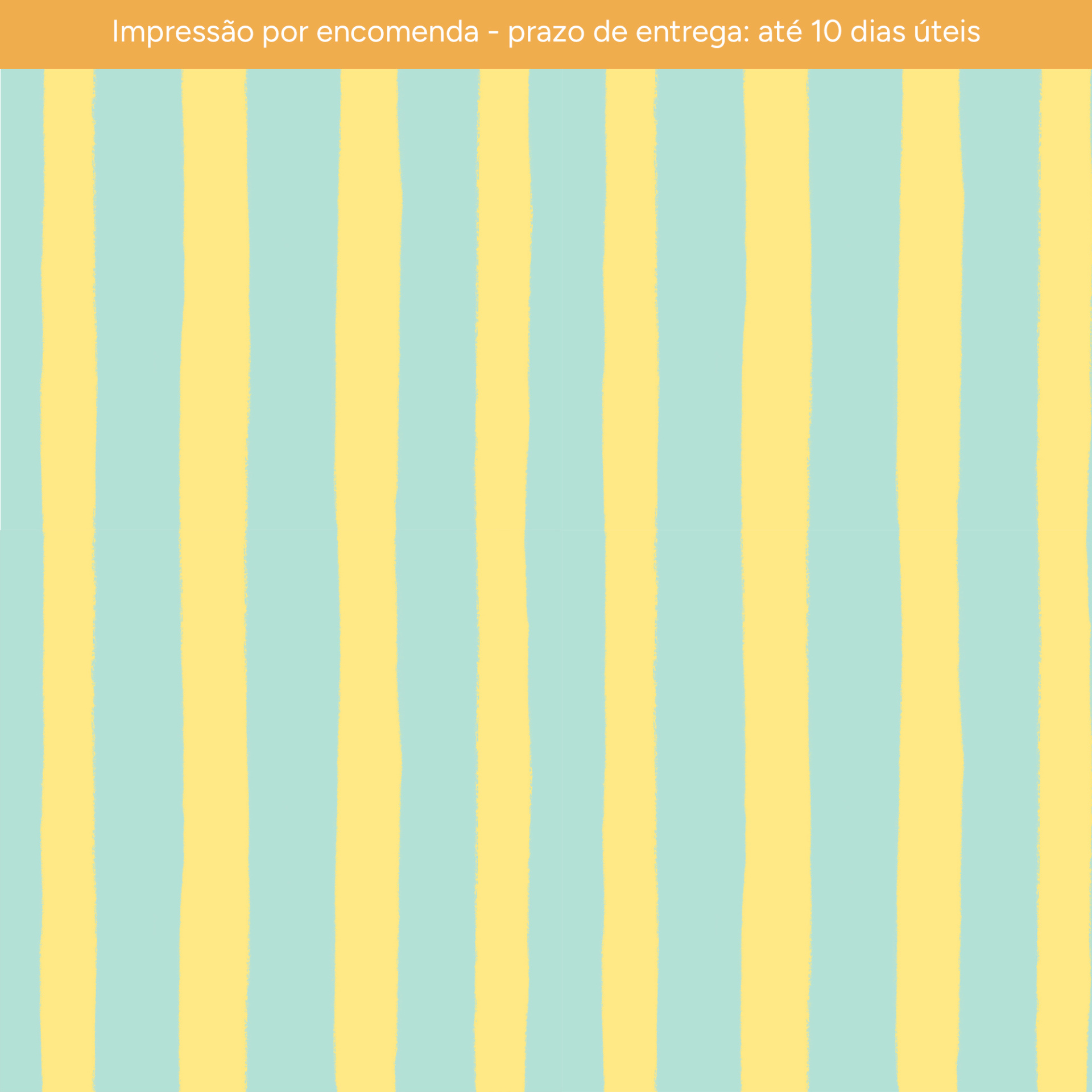 IMPRESSÃO POR ENCOMENDA - Riscas Amarelo e Menta IMPRESSÃO POR ENCOMENDA - Riscas Amarelo e Menta