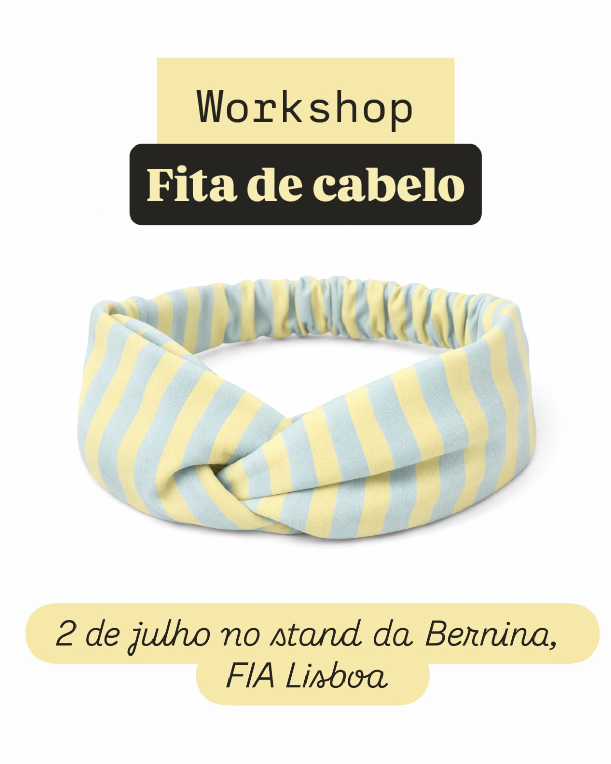 WORKSHOP FITA DE CABELO - FIA LISBOA - 2 de Julho de 2026 - 21h WORKSHOP FITA DE CABELO - FIA LISBOA - 2 de Julho de 2026 - 21h