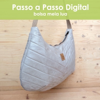 Passo a Passo digital - Bolsa meia lua