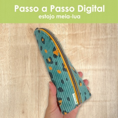 Passo a Passo digital - Estojo meia-lua