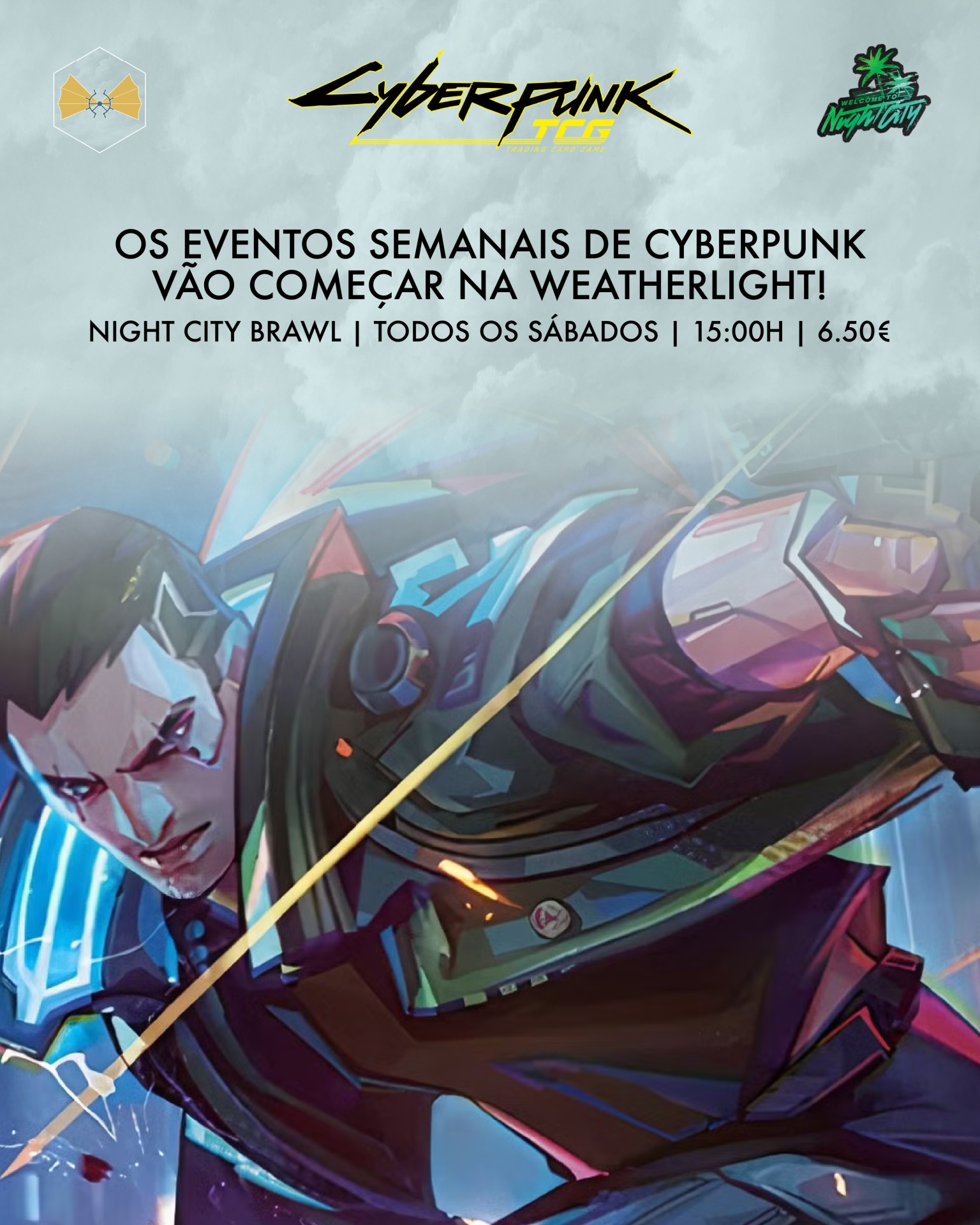 Imagem promocional de eventos semanais do jogo Cyberpunk TCG com texto e arte de personagem futurista