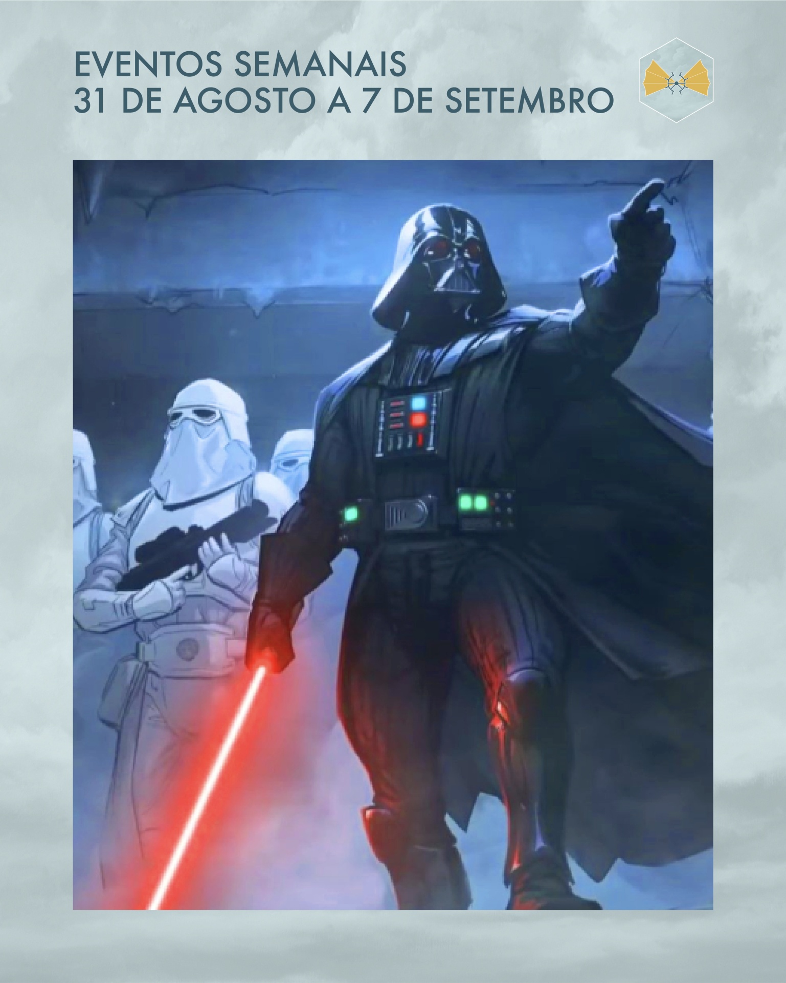 Cartaz com Darth Vader segurando sabre de luz vermelho e soldados brancos atrás, texto em português sobre eventos semanais