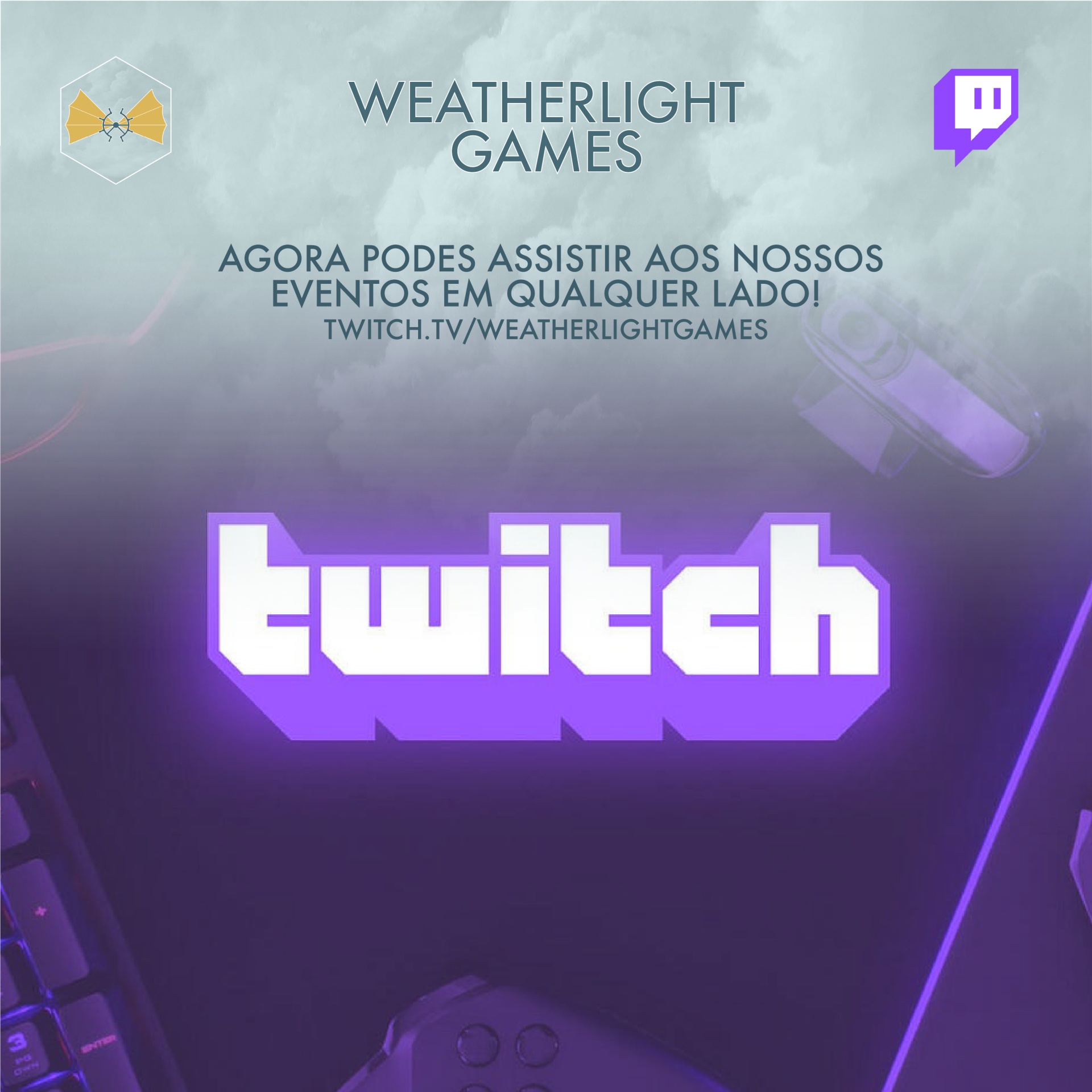 Imagem promocional da WEATHERLIGHT GAMES com texto sobre eventos e link twitch.tv/weatherlightgames