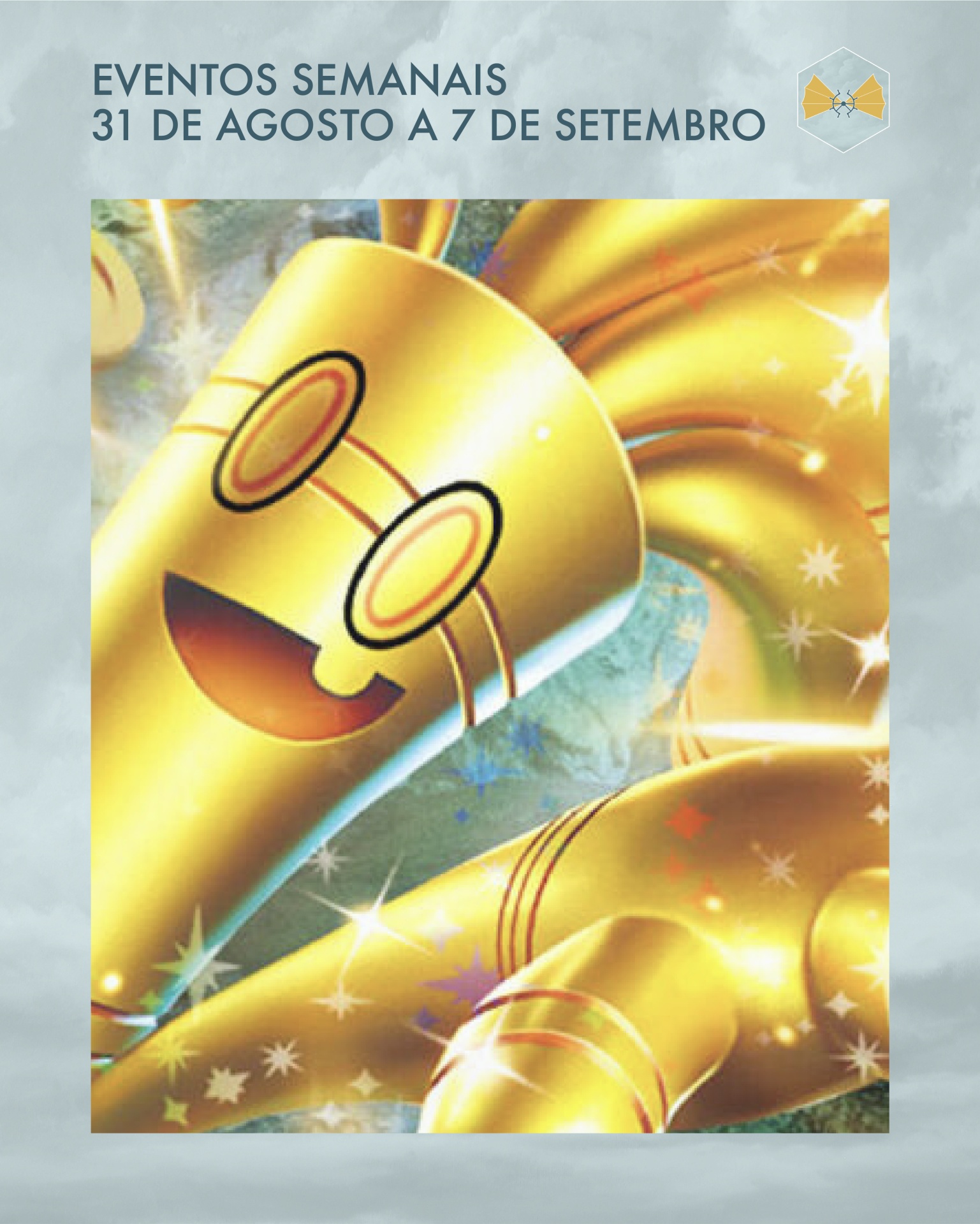 Objeto dourado com rosto sorridente e texto 'EVENTOS SEMANAIS 31 DE AGOSTO A 7 DE SETEMBRO'